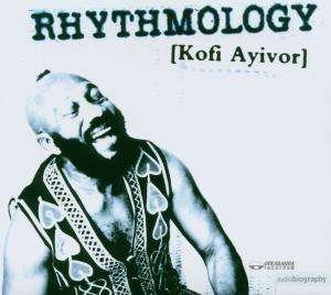 Cover for Ayivor Kofi · Rhythmology (CD) (2004)