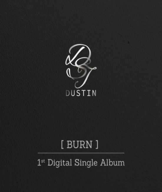 Burn - Dustin - Musikk - MUSIC & NEW - 8809696000903 - 7. februar 2020