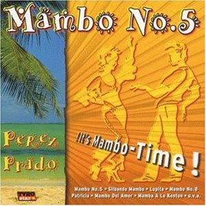 Mambo No. 5 - Prado Perez - Musik - TYROLIS - 9003549772903 - 30. august 1999