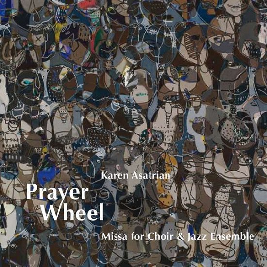 Cover for Asatrian,Karen / Philharmonia Chor Wien · * Prayer Wheel (CD) (2018)