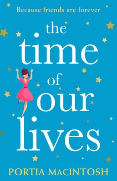 Cover for Portia MacIntosh · The Time of Our Lives (Pocketbok) (2019)