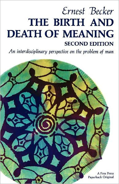 Birth and Death of Meaning - Ernest Becker - Books - Simon & Schuster - 9780029021903 - September 1, 1971