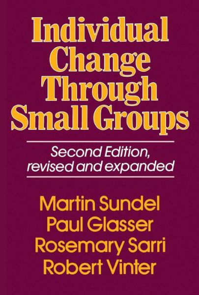 Individual Change Through Small Groups, 2nd Ed. - Martin Sundel - Bøker - Free Press - 9780029117903 - 1. februar 1985