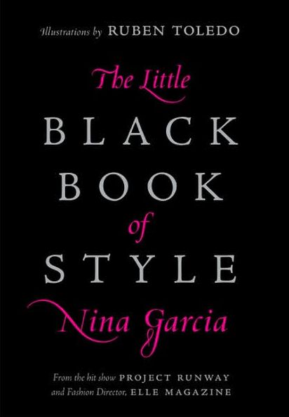 Cover for Nina Garcia · The Little Black Book of Style (Hardcover Book) (2007)