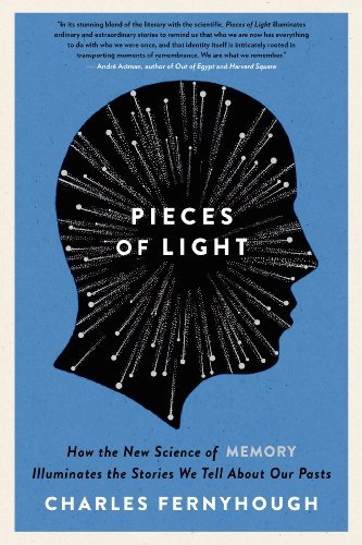 Cover for Charles Fernyhough · Pieces of Light: How the New Science of Memory Illuminates the Stories We Tell About Our Pasts (Paperback Book) [Reprint edition] (2014)