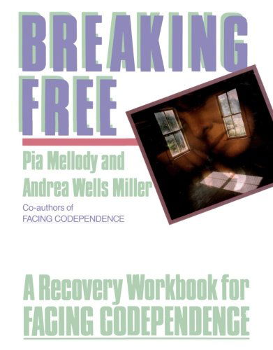 Cover for Pia Mellody · Breaking Free: A Recovery Workbook For Facing Codependence (Paperback Book) (1989)