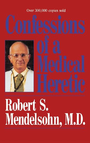 Cover for James Mendelsohn · Confessions of a Medical Heret (Hardcover Book) (1990)