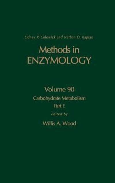 Carbohydrate Metabolism, Part E - Methods in Enzymology - Sidney P Colowick - Livres - Elsevier Science Publishing Co Inc - 9780121819903 - 28 novembre 1982