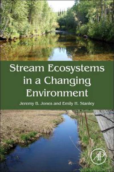 Cover for Jeremy Jones · Stream Ecosystems in a Changing Environment (Gebundenes Buch) (2016)