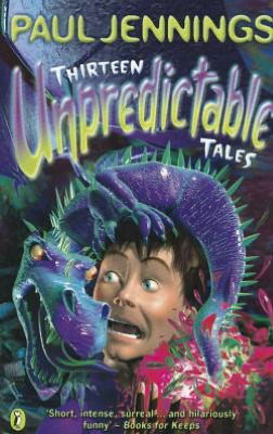 Cover for Paul Jennings · Thirteen Unpredictable Tales (Paperback Book) (1997)