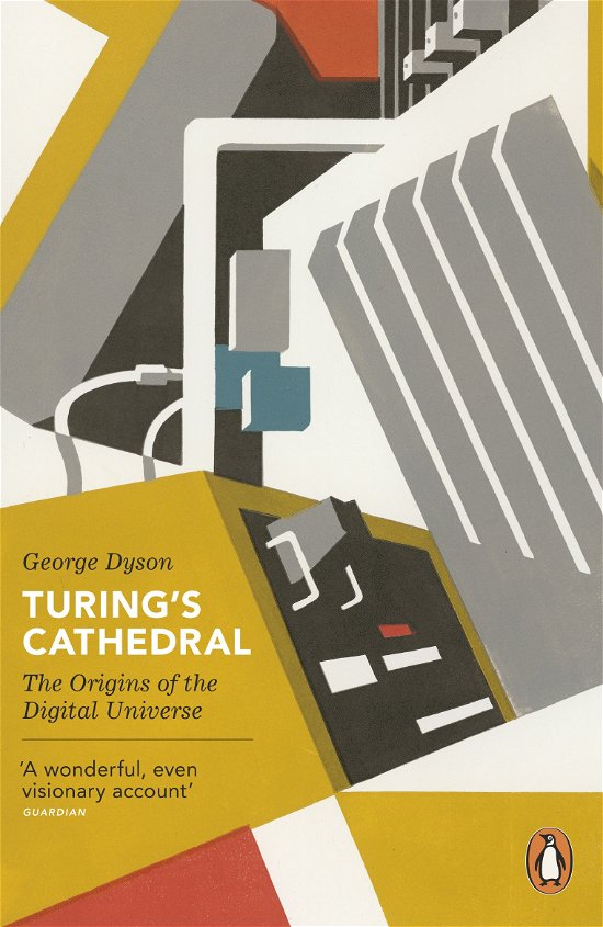 Cover for George Dyson · Turing's Cathedral: The Origins of the Digital Universe (Paperback Book) (2013)