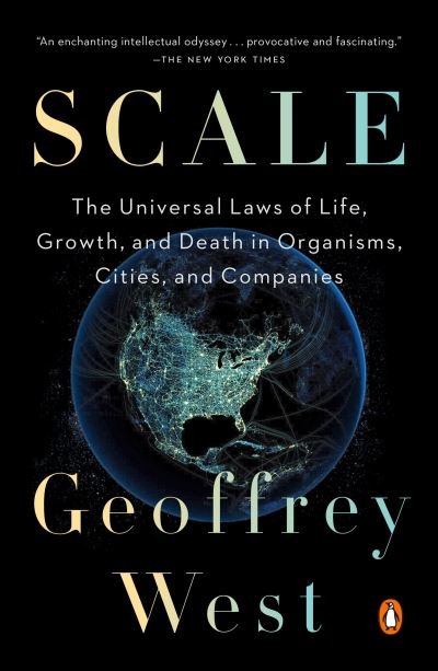Cover for Geoffrey West · Scale: The Universal Laws of Life, Growth, and Death in Organisms, Cities, and Companies (Paperback Book) (2018)