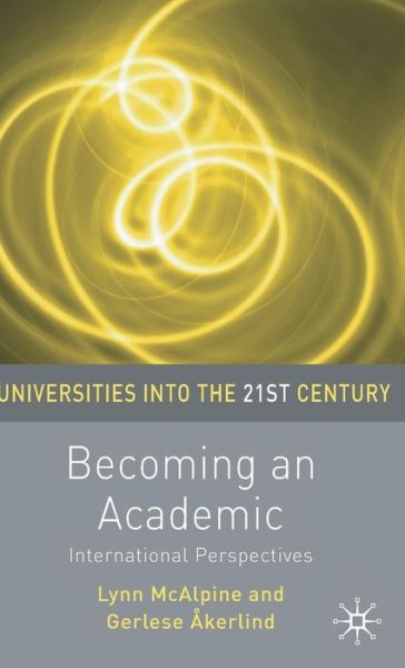 Cover for Lynn McAlpine · Becoming an Academic - Becoming an Academic in the Social Sciences (Hardcover Book) [1st ed. 2010 edition] (2010)