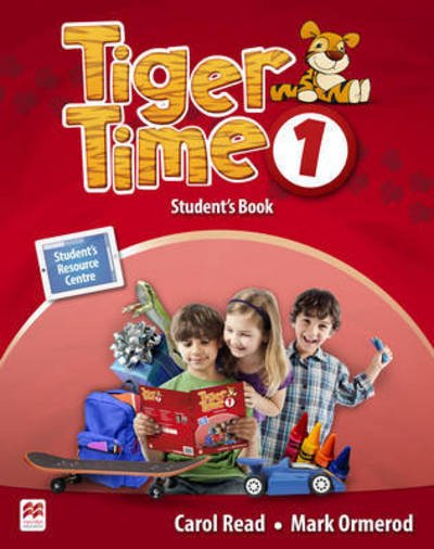 Cover for Carol Read · Tiger Time - Student Book - Level 1 (A1-A2) with webcode for SRC (Book) (2015)