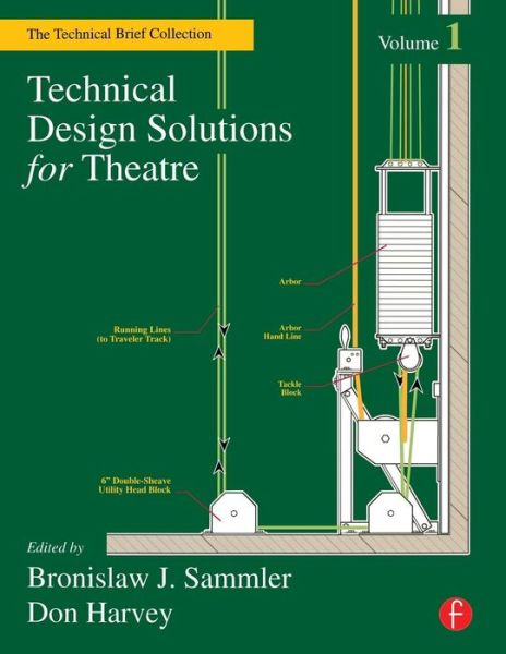 Cover for Bronislaw J. Sammler · Technical Design Solutions for Theatre: The Technical Brief Collection Volume 1 (Pocketbok) (2002)