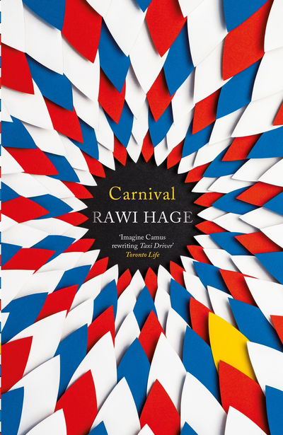 Cover for Rawi Hage · Carnival (Paperback Book) (2014)