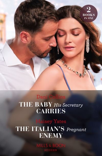 Cover for Dani Collins · The Baby His Secretary Carries / The Italian's Pregnant Enemy: The Baby His Secretary Carries (Bound by a Surrogate Baby) / the Italian's Pregnant Enemy (A Diamond in the Rough) (Paperback Bog) (2024)