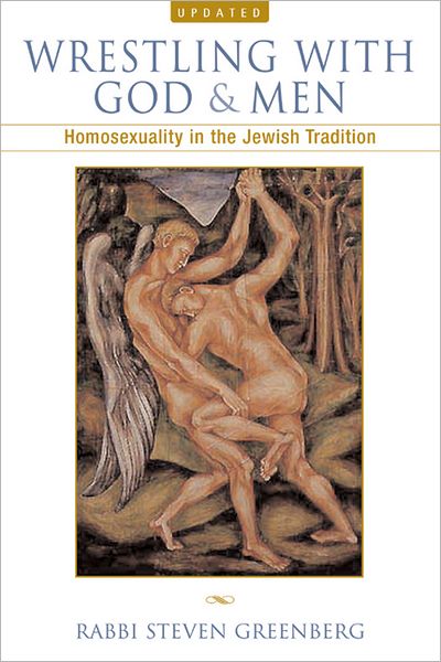 Cover for Steven Greenberg · Wrestling with God and Men: Homosexuality and the Jewish Tradition (Hardcover Book) (2004)