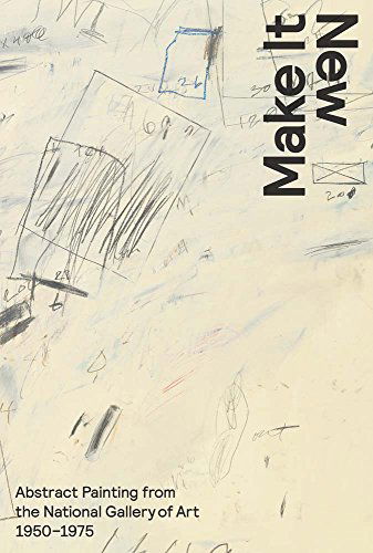 Cover for Harry Cooper · Make It New: Abstract Painting from the National Gallery of Art, 1950–1975 (Pocketbok) (2014)