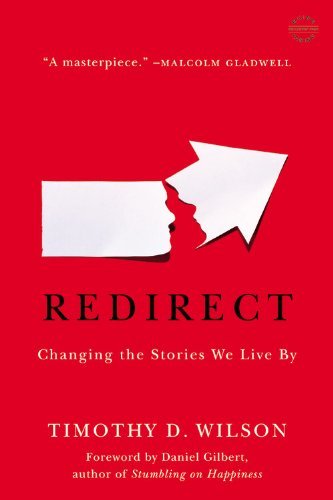 Redirect: Changing the Stories We Live By - Timothy D. Wilson - Livros - Little, Brown and Company - 9780316051903 - 6 de janeiro de 2015
