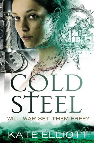 Cover for Kate Elliott · Cold Steel (The Spiritwalker Trilogy) (Paperback Book) (2013)