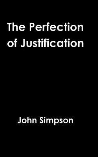 Cover for John Simpson · The Perfection of Justification (Inbunden Bok) (2018)
