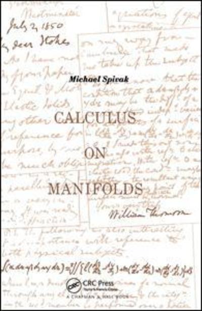 Cover for Michael Spivak · Calculus On Manifolds: A Modern Approach To Classical Theorems Of Advanced Calculus (Hardcover Book) (2019)