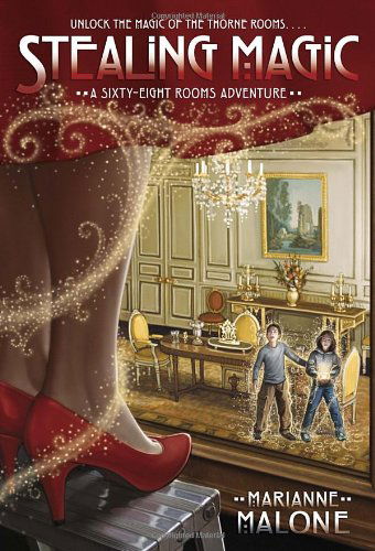 Stealing Magic: a Sixty-eight Rooms Adventure (The Sixty-eight Rooms Adventures) - Marianne Malone - Livros - Yearling - 9780375867903 - 8 de janeiro de 2013