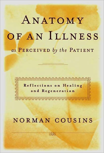 Cover for Norman Cousins · Anatomy of an Illness: As Perceived by the Patient (Hardcover Book) (2001)