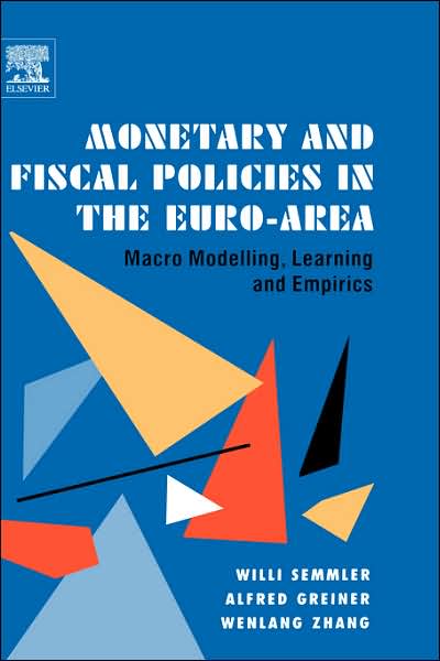 Cover for W. Semmler · Monetary and Fiscal Policies in the Euro-Area: Macro Modelling, Learning and Empirics (Hardcover Book) (2005)