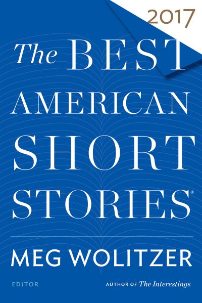 Cover for Meg Wolitzer · The Best American Short Stories 2017 - Best American (Pocketbok) (2017)