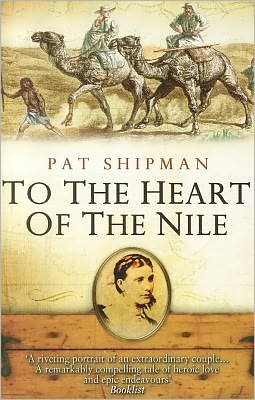 Cover for Pat Shipman · To The Heart Of The Nile (Paperback Book) (2011)