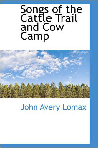 Cover for John Avery Lomax · Songs of the Cattle Trail and Cow Camp (Taschenbuch) (2008)