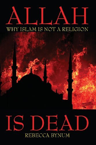 Cover for Rebecca Bynum · Allah is Dead: Why Islam is Not a Religion (Taschenbuch) [First edition] (2011)