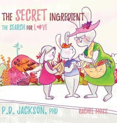 Cover for Pd Jackson · The Secret Ingredient: The search for Love (Hardcover bog) (2019)