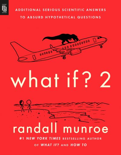 Cover for Randall Munroe · What If? 2: Additional Serious Scientific Answers to Absurd Hypothetical Questions (Pocketbok) (2022)