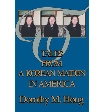 Cover for Dorothy Hong · Tales from a Korean Maiden in America (Paperback Book) (2003)