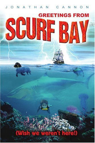 Cover for Jonathan Cannon · Greetings from Scurf Bay: (Wish We Weren't Here!) (Paperback Book) (2005)
