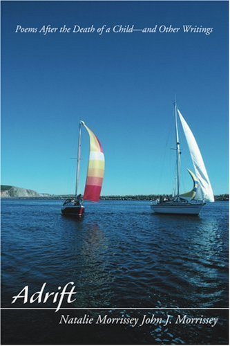 Natalie Morrissey · Adrift: Poems After the Death of a Child-and Other Writings (Paperback Book) (2005)