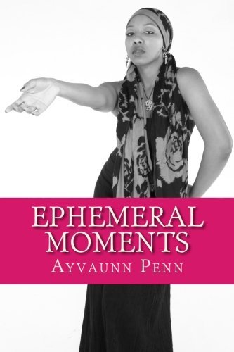 Cover for Ayvaunn Penn · Ephemeral Moments (Pocketbok) (2013)