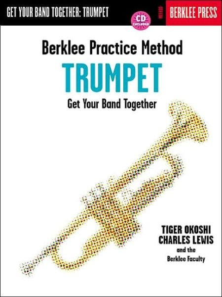 Berklee Practice Method: Get Your Band Together Trumpet -  - Livros - Hal Leonard Corporation - 9780634007903 - 1 de maio de 2002