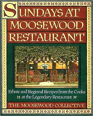 Sundays at Moosewood Restaurant: Ethnic and Regional Recipes from the Cooks at the Legendary Restaurant - The Moosewood Collective - Books - Simon & Schuster Ltd - 9780671679903 - October 15, 1990