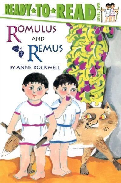 Romulus and Remus Level 2 Ready-to-read - Anne Rockwell - Bøker - Simon Spotlight - 9780689812903 - 1. september 1997
