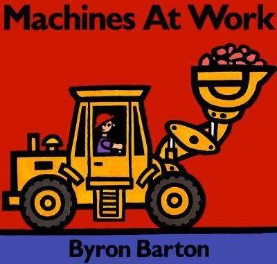 Cover for Byron Barton · Machines at Work (Inbunden Bok) [1st edition] (1987)