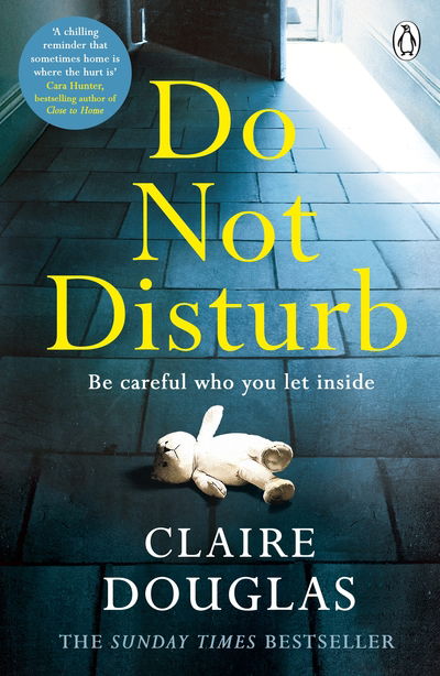 Do Not Disturb: The chilling novel by the author of THE COUPLE AT NO 9 - Claire Douglas - Books - Penguin Books Ltd - 9780718187903 - August 9, 2018