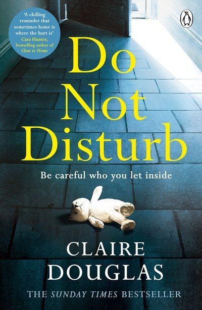 Cover for Claire Douglas · Do Not Disturb: The chilling novel by the author of THE COUPLE AT NO 9 (Paperback Book) (2018)