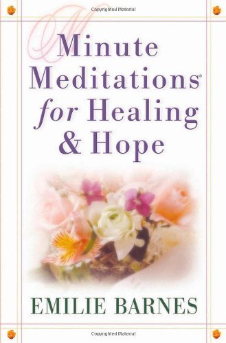 Cover for Emilie Barnes · Minute Meditations for Healing and Hope (Paperback Book) (2003)