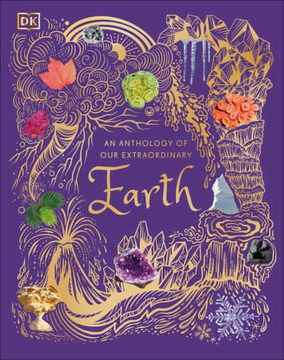 Cover for Cally Oldershaw · An Anthology of Our Extraordinary Earth (Hardcover Book) (2023)