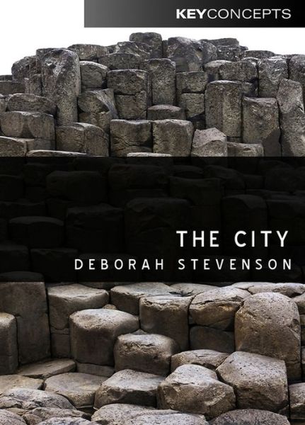 Cover for Stevenson, Deborah (University of Western Sydney) · The City - Key Concepts (Paperback Book) (2012)