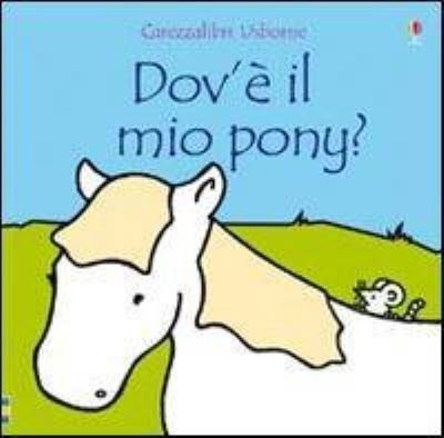 Cover for Fiona Watt · Carezzalibri Usborne: Dov'e il mio pony? (Hardcover Book) (2008)